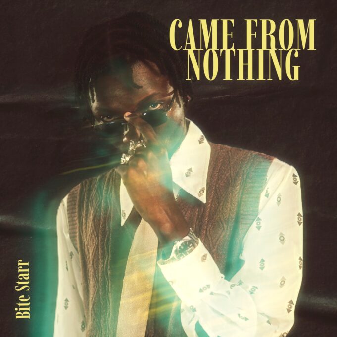 Bite Starr - Came From Nothing