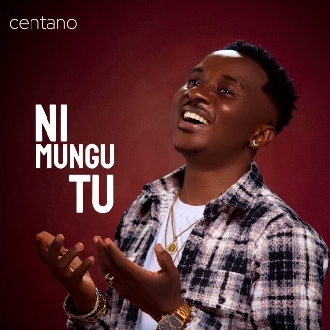 Centano - Ni Mungu Tu Centano - Ni Mungu Tu
