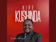 Christopher Mwahangila – NIPE KUSHINDA Christopher Mwahangila - NIPE KUSHINDA