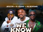 Cox & Jm Blue Spac Ft Chile One – We Know Cox & Jm Blue Spac Ft Chile One - We Know