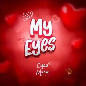 Cyza Musiq - My Eyes