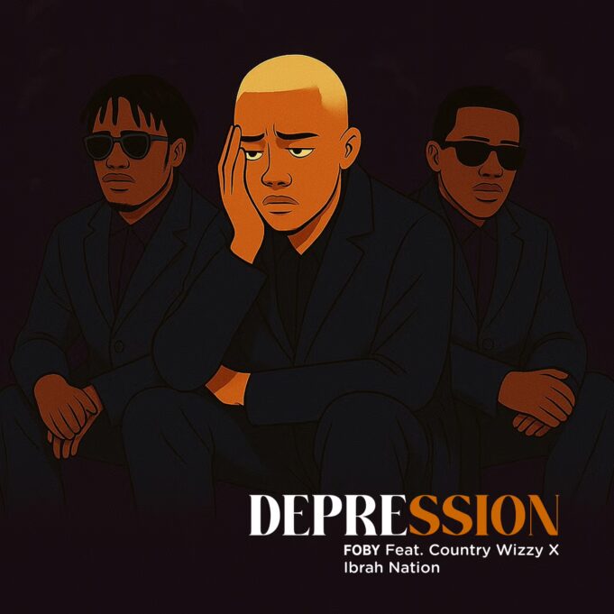 Foby Ft Country Wizzy & Ibrah Nation - Depression