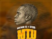 Hotkid Ft Stizo – Mtu wa kazi Hotkid Ft Stizo - Mtu wa kazi