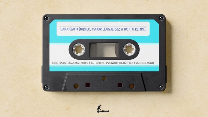Ciza, Major League Djz, Kidflo & Kotto - Isaka (6am) [Remix] ft Jazzworx, Thukuthela, Untitled Audio