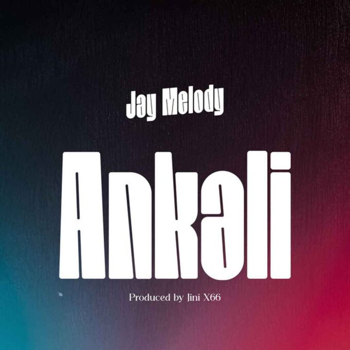 Jay Melody - Ankali