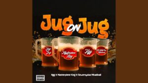 Masterpiece King - Jug On Jug Ft KGG & Sewersyda Mkadinali