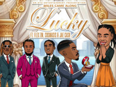 Miles Came Along x Flex Zm, Jae Cash & Cosmasis – Lucky Miles Came Along x Flex Zm, Jae Cash & Cosmasis - Lucky