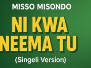 Misso Misondo – Ni kwa Neema Tu (Singeli Version) Misso Misondo - Ni kwa Neema Tu (Singeli Version)