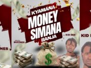 Kid Dee – Kyamana Money Kid Dee - Kyamana Money