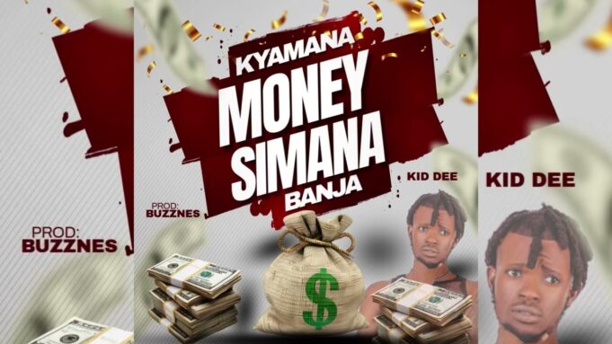 Kid Dee - Kyamana Money Kid Dee - Kyamana Money
