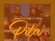 Monia Fleur – Pita Ft Dj Philbyte Monia Fleur - Pita Ft Dj Philbyte