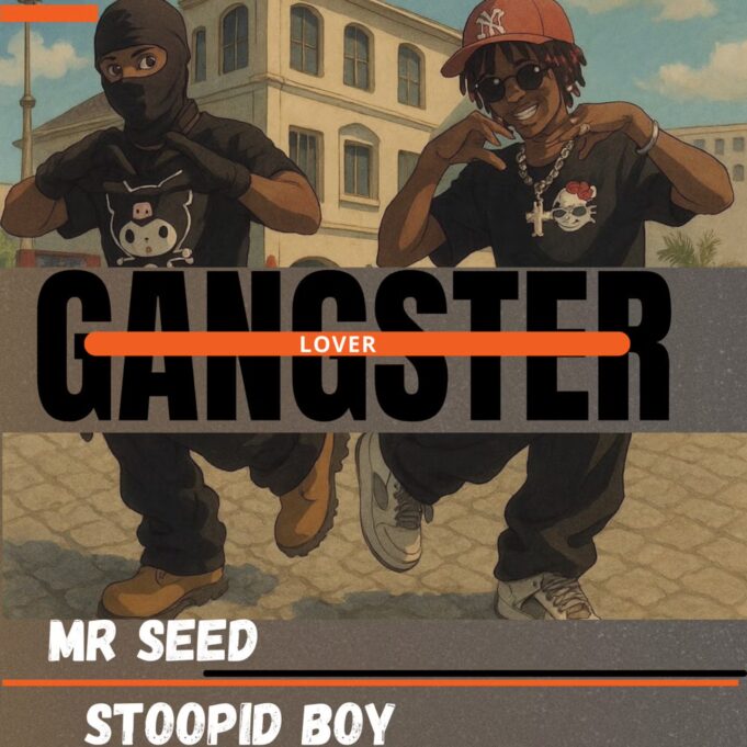 Mr Seed ft Stoopid Boy – Gangster Lover