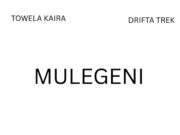 Towela Kaira Ft Drifta Trek – Mulegeni Towela Kaira Ft Drifta Trek – Mulegeni