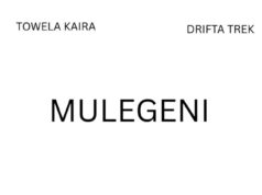 Towela Kaira Ft Drifta Trek – Mulegeni Towela Kaira Ft Drifta Trek – Mulegeni