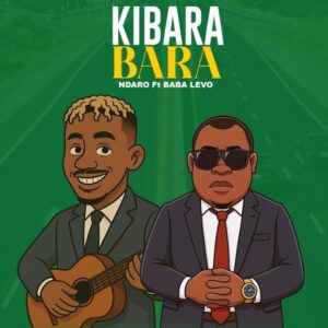 Ndaro Ft Baba Levo - Kibarabara