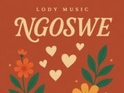 Lody Music – Ngoswe Lody Music - Ngoswe