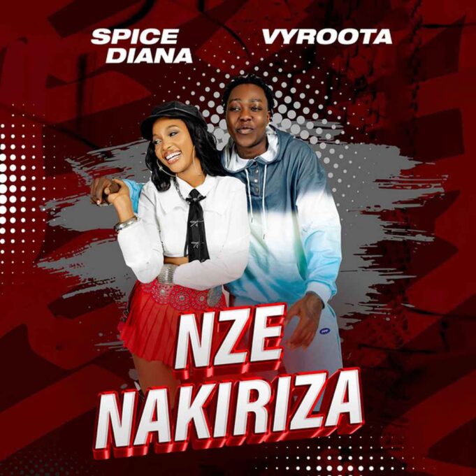 Spice Diana Ft Vyroota - Nze Nakiriza