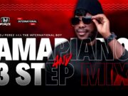 AMAPIANO & 3 STEP MIX 2025 | DJ PEREZ | Jazzworx, MaWhoo, Supta, Kabza, Thukuthela, DJ Maphorisa AMAPIANO & 3 STEP MIX 2025 | DJ PEREZ | Jazzworx, MaWhoo, Supta, Kabza, Thukuthela, DJ Maphorisa