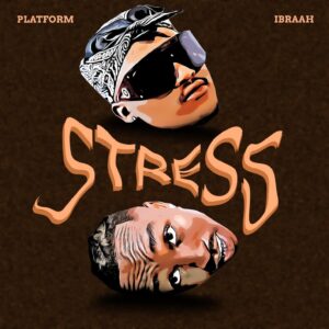 Platform x Ibraah - Stress