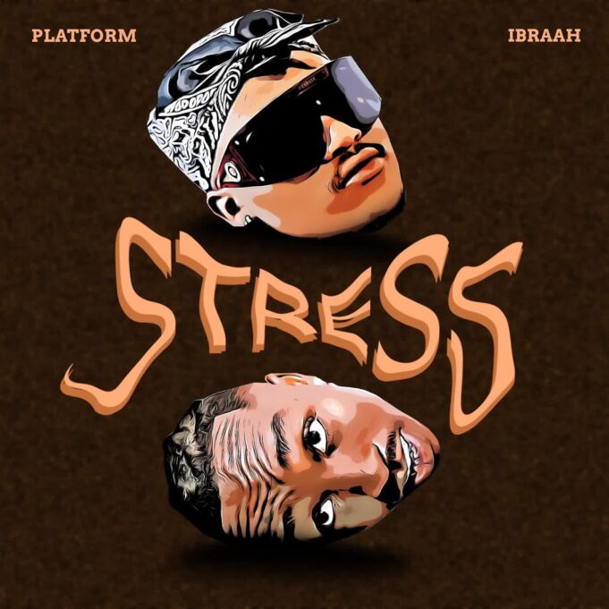 Platform x Ibraah - Stress