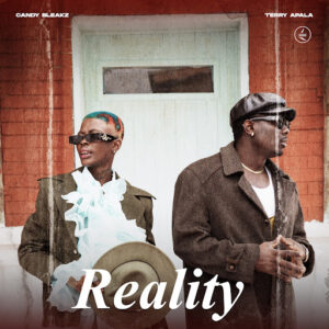 Candy Bleakz – Reality Ft Terry Apala