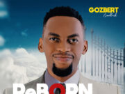 ALBUM Goodluck Gozbert – Reborn Experience Season 2 ALBUM Goodluck Gozbert - Reborn Experience Season 2