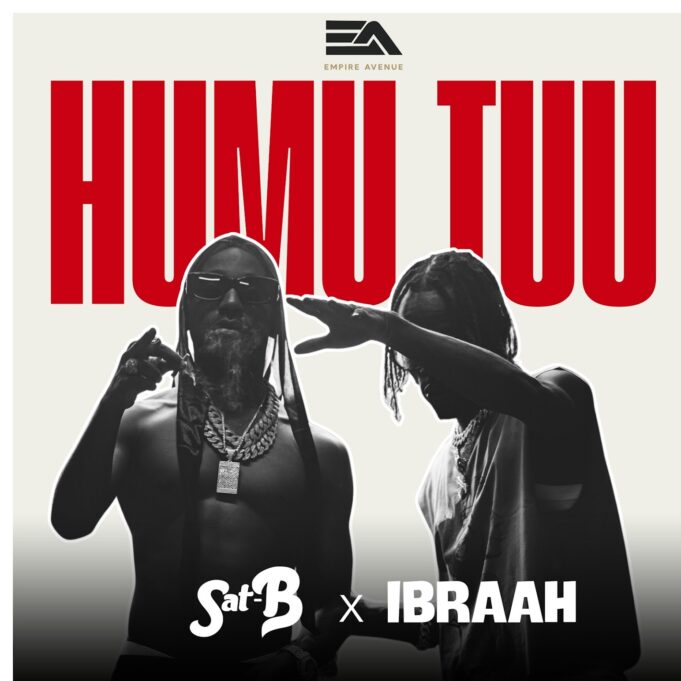 Sat-B X Ibraah - Humu Tuu