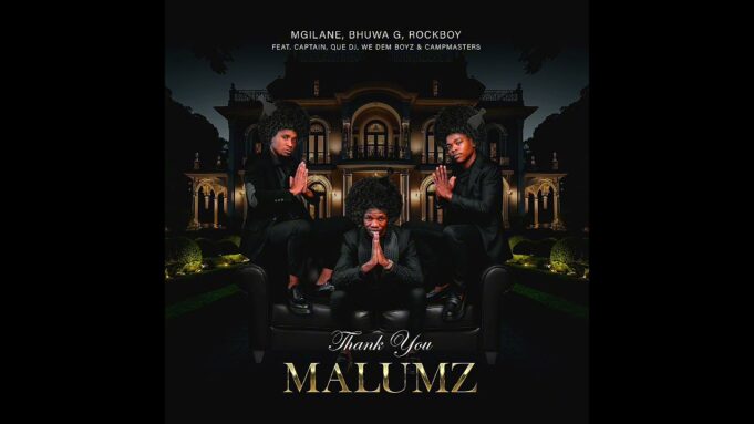 Mgilane, Bhuwa G, Rockboy Ft. Captain, Que Dj, We Dem Boyz & Campmasters - Thank You Malumz