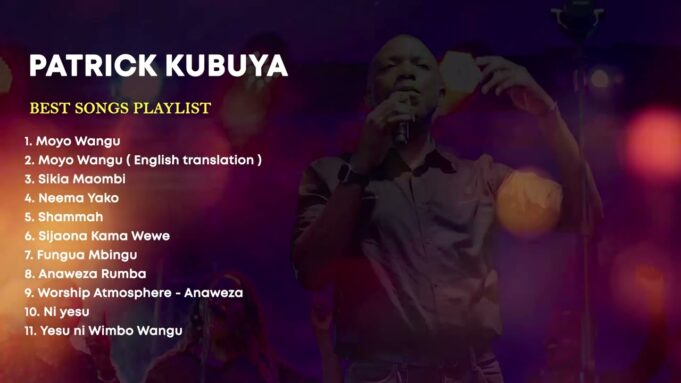The Best Of Patrick Kubuya Playlist 2