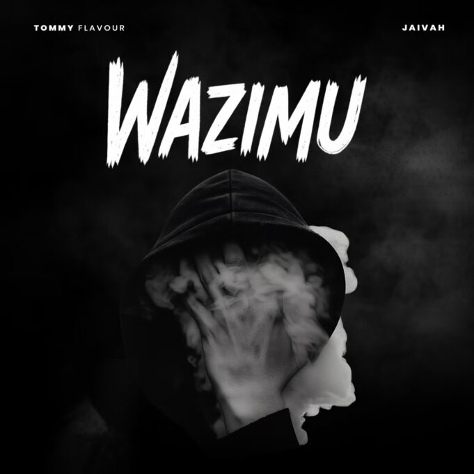 Tommy Flavour Ft Jaivah - Wazimu