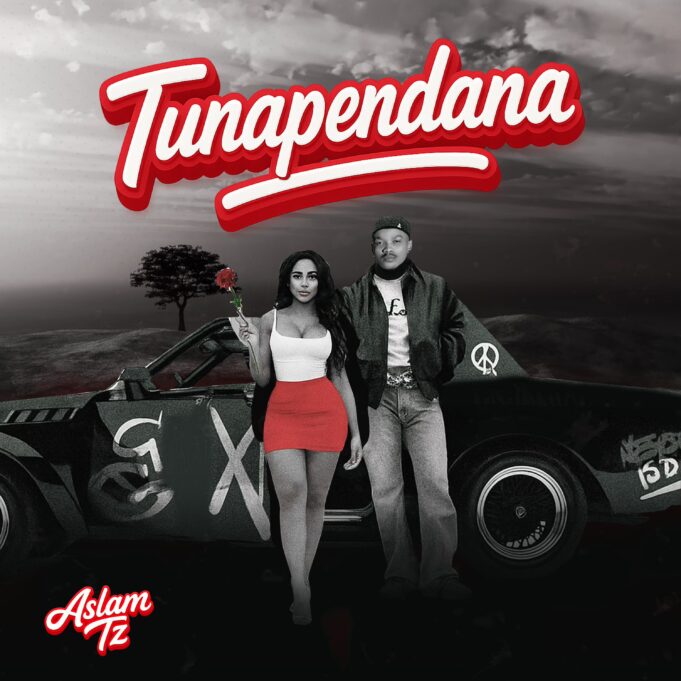 Aslam Tz - Tunapendana Aslam Tz - Tunapendana