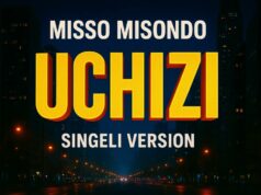 Misso Misondo – UCHIZI (Singeli Version) Misso Misondo - UCHIZI (Singeli Version)