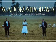 Papi Clever & Dorcas Ft Merci Pianist – Waliokombolewa Papi Clever & Dorcas Ft Merci Pianist - Waliokombolewa