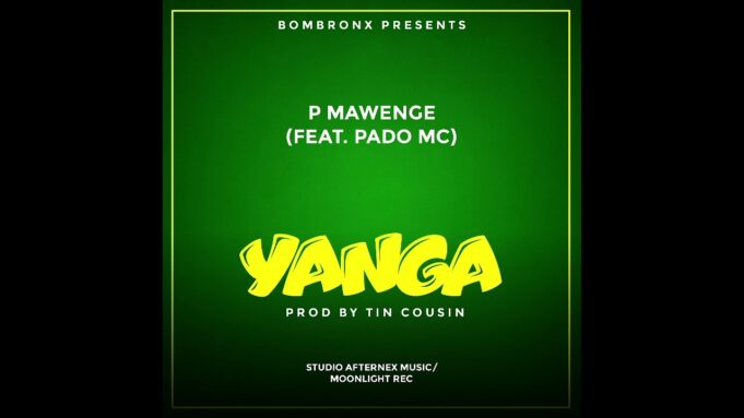 P Mawenge Ft Pado Mc - YANGA