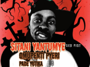 Omupenti pyeri Pade yutika – Sex fist Sitani Yantumye