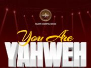 Agape Gospel Band – You are Yahweh Agape Gospel Band - You are Yahweh