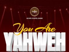 Agape Gospel Band – You are Yahweh Agape Gospel Band - You are Yahweh