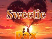 Dax Vibez – Sweetie Dax Vibez - Sweetie