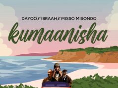 Dayoo Ft Ibraah & Misso Misondo – Kumaanisha Dayoo Ft Ibraah & Misso Misondo - Kumaanisha