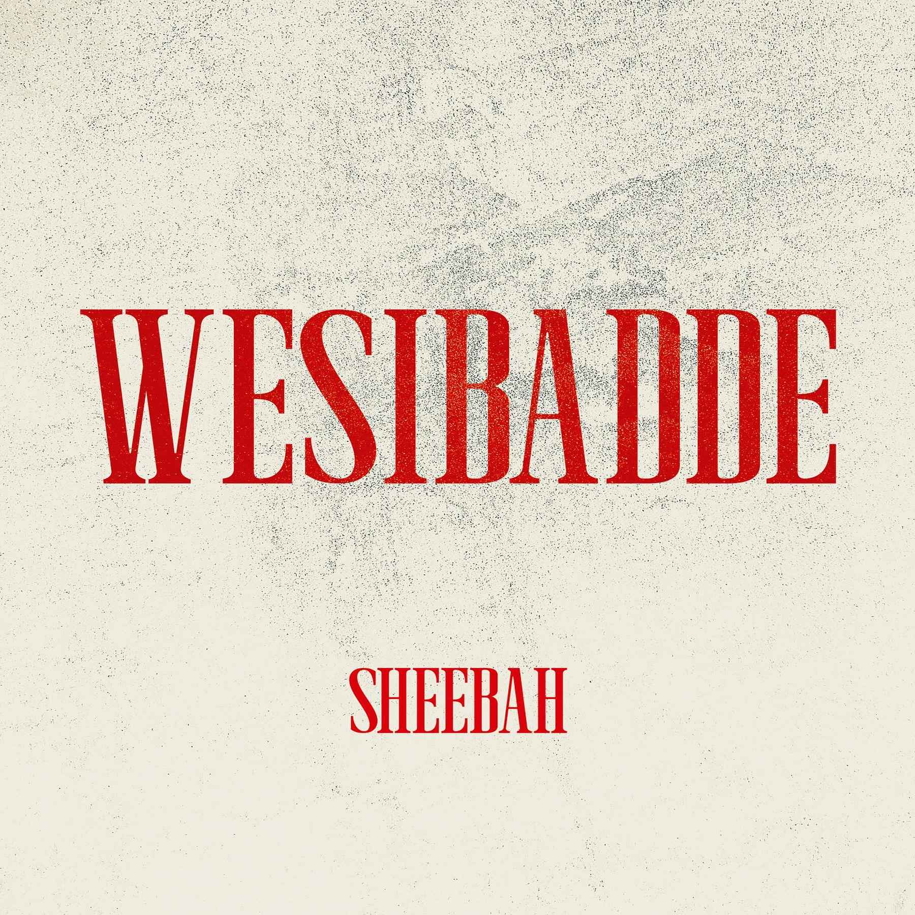 Sheebah - Wesibadde