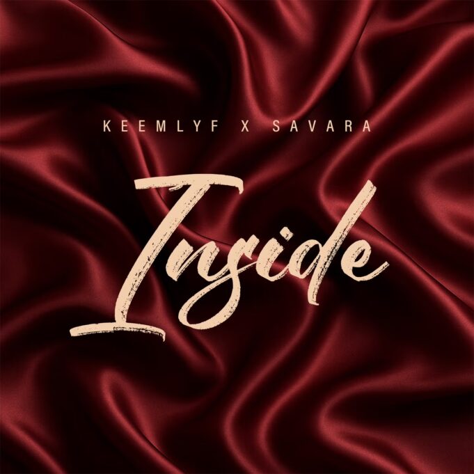 keemlyf Ft Savara - Inside