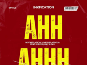 Notafication Ft InkPalatsola,PRVIS3 & Ray&Jay – Ahh ahhhh
