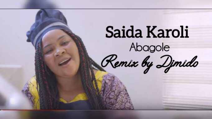 Saida Karoli - Abagole Remix By Dj Mido