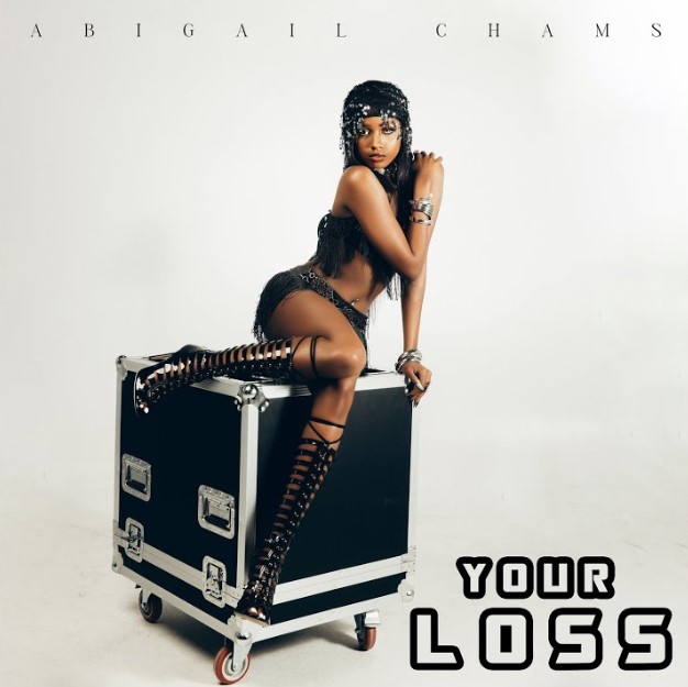 Abigail Chams - Your Loss Abigail Chams - Your Loss