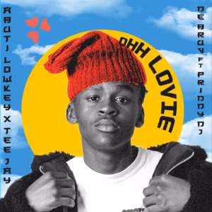 Abuti Low Key, Tee Jay & De Bruv - Ooh Lovie Ft Priddy DJ