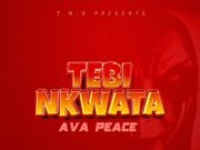Ava Peace – Tebi Nkwata