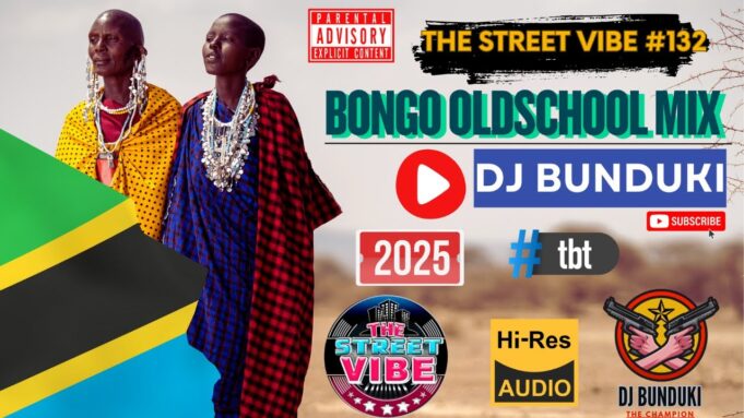 DJ BUNDUKI THE STREET VIBE #132 2025 BONGO OLDSCHOOL MIX FT DIAMOND, ALIKIBA, SUMA LEE, TUNDA MAN DJ BUNDUKI THE STREET VIBE #132 2025 BONGO OLDSCHOOL MIX FT DIAMOND, ALIKIBA, SUMA LEE, TUNDA MAN