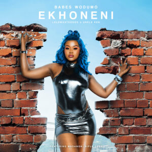 Babes Wodumo - Ekhoneni ft. Lelowhatsgood, Unkle Ken, Madanon & Rifle Deep