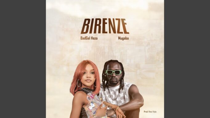 BadGal Hezo X Mugaba - Birenze BadGal Hezo X Mugaba - Birenze