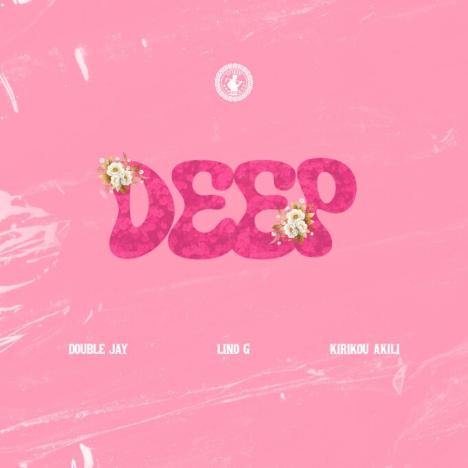 Double Jay Ft Lino G & Kirikou Akili - Deep